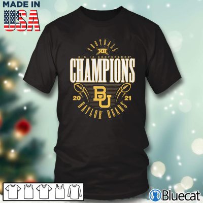 Black T shirt Baylor Bears 2021 Big 12 Football Conference Champions T Shirt