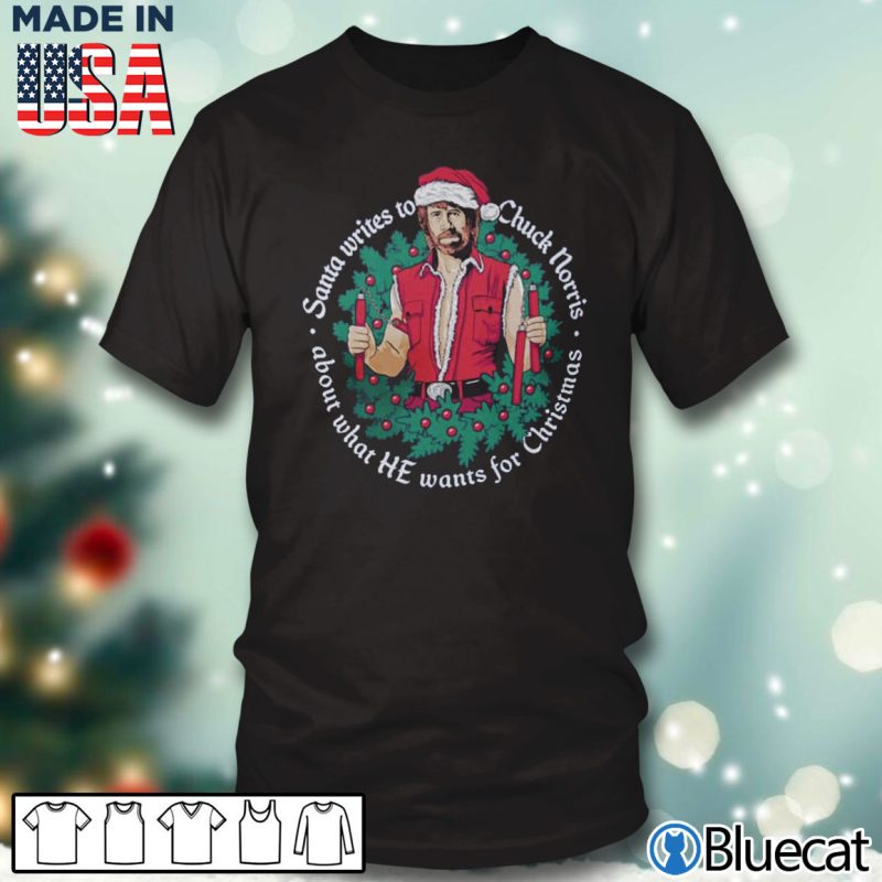 Black T shirt Chuck Norris santa writes to Chuck Norris about what he wants for christmas Shirt