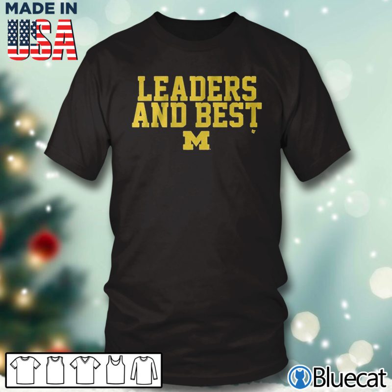 Black T shirt Leaders And Best Michigan T shirt