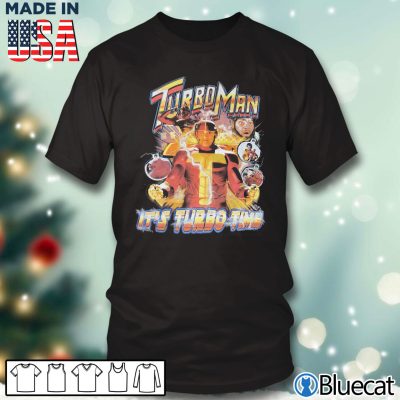 Black T shirt Turbo Man Its Turbo Time T shirt