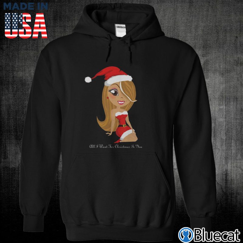 Black Unisex Hoodie All I Want for Christmas is You Mariah Carey T shirt