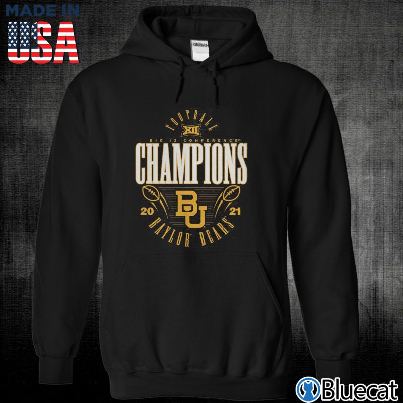 Black Unisex Hoodie Baylor Bears 2021 Big 12 Football Conference Champions T Shirt