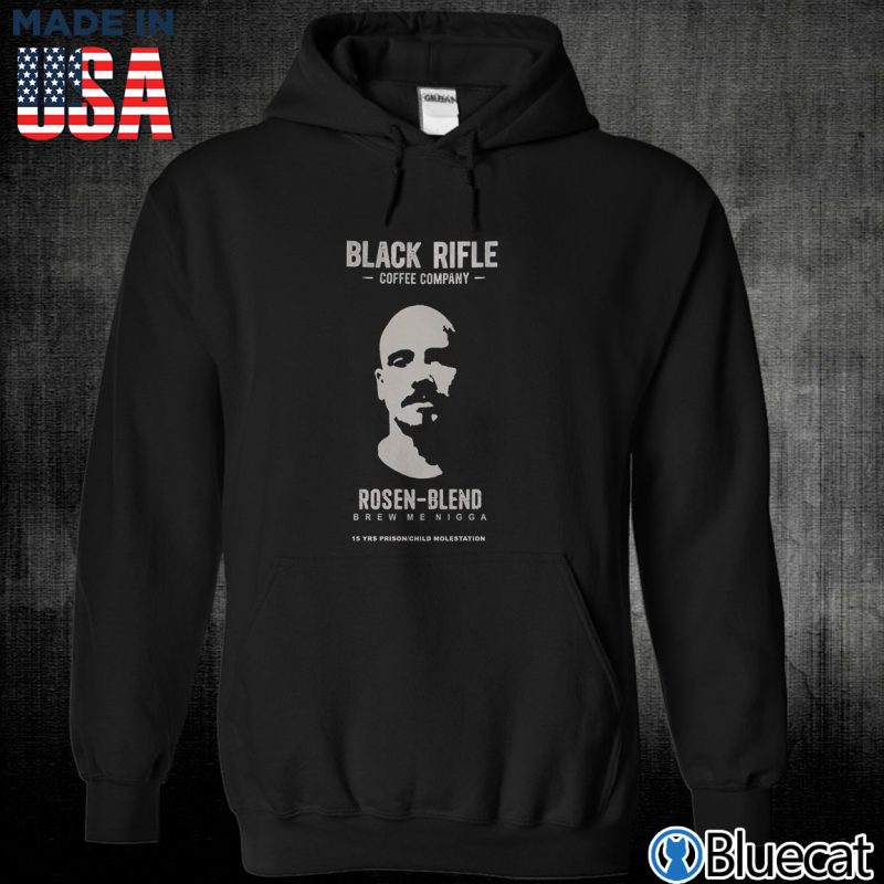 Black Unisex Hoodie Black Rifle coffee company Rosen Blend T shirt