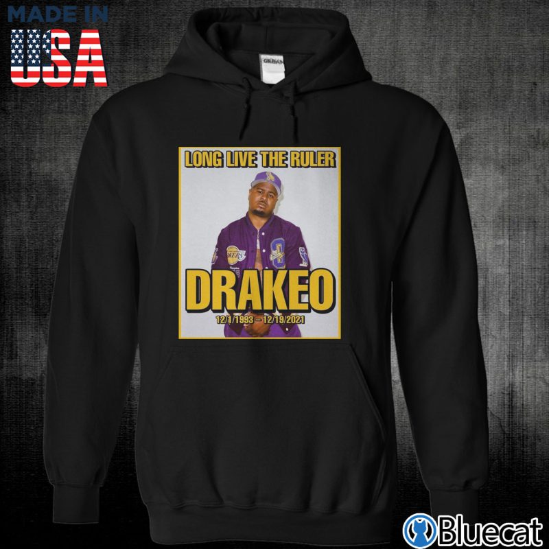 Black Unisex Hoodie RIP Rapper Drakeo Long Live The Ruler 1993 2021 T shirt