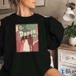 The Dunes 709 Insecure Final T shirt Sweatshirt