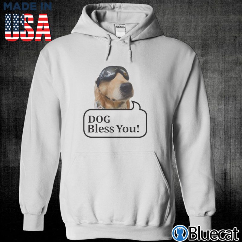Unisex Hoodie Dog bless you t shirt
