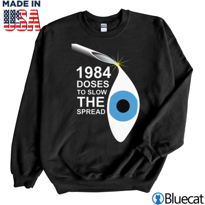 Black Sweatshirt 1984 Times Doses to slow the Spread T shirt