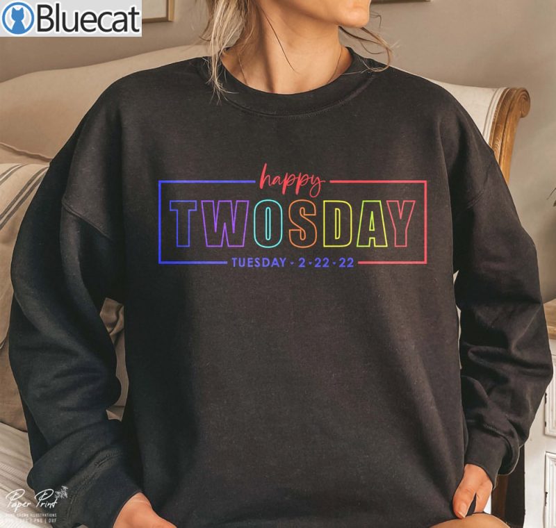 Happy Twosday 2 22 22 Color T shirt 2