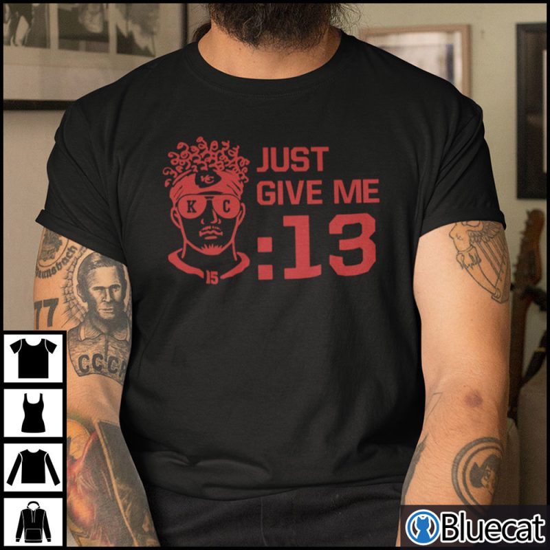 Just Give Me 13 Seconds Shirt Hoodie 1