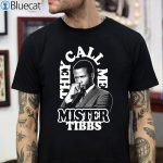 Rip Sidney Poitier They Call Me Mister Tibbs T Shirt 1
