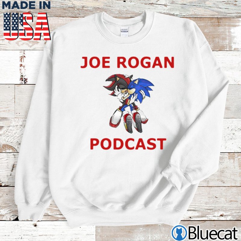 Sweatshirt Joe Rogan podcast Sonic kiss Sally T shirt