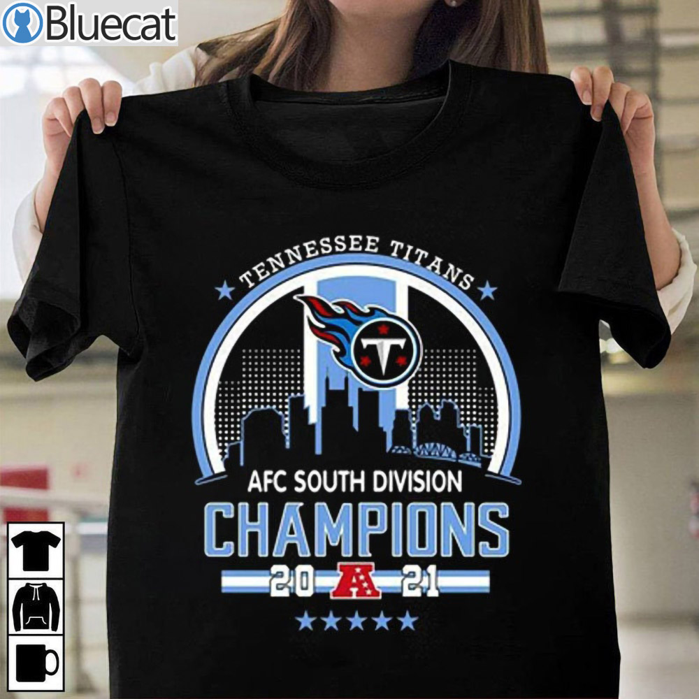 Tennessee Titans 2021 2022 AFC South Champions, hoodie, longsleeve tee,  sweater