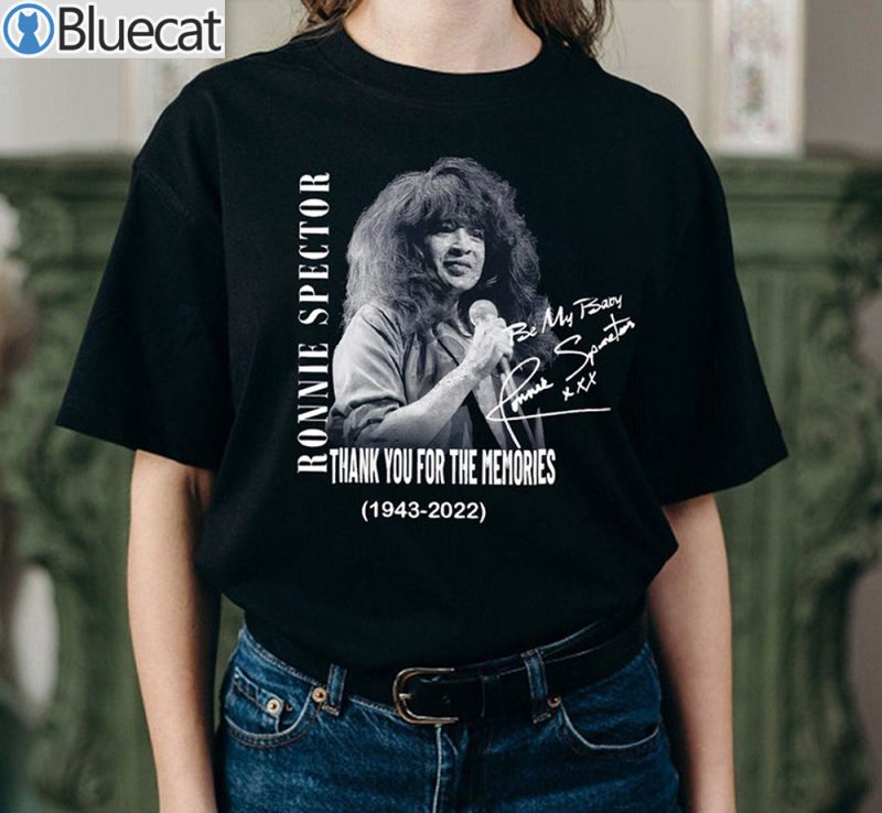 Thank You For The Memories RIP Ronnie Spector 1943 2022 Shirt