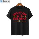 When Its Grim Be The Reaper Shirt 1