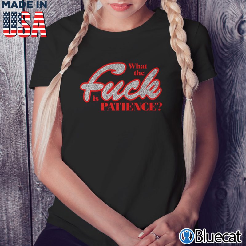 Black Ladies Tee What The Fuck Is Patience Sabrina Carpenter T Shirt