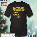 Black T shirt NDSU January February Dave April T shirt