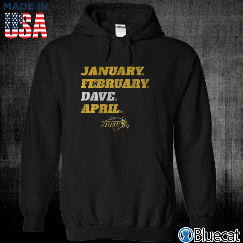 Black Unisex Hoodie NDSU January February Dave April T shirt