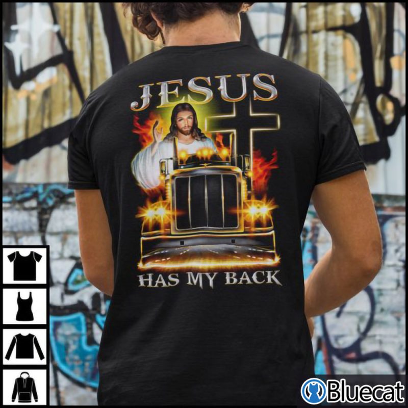 Christian Trucker Jesus Has My Back T shirt 1