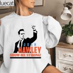 Josh Hawley Show Me Strong T shirt 1