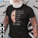 Killing Freedom Only Took One Little Prick Shirt Dr Fauci Ouchie
