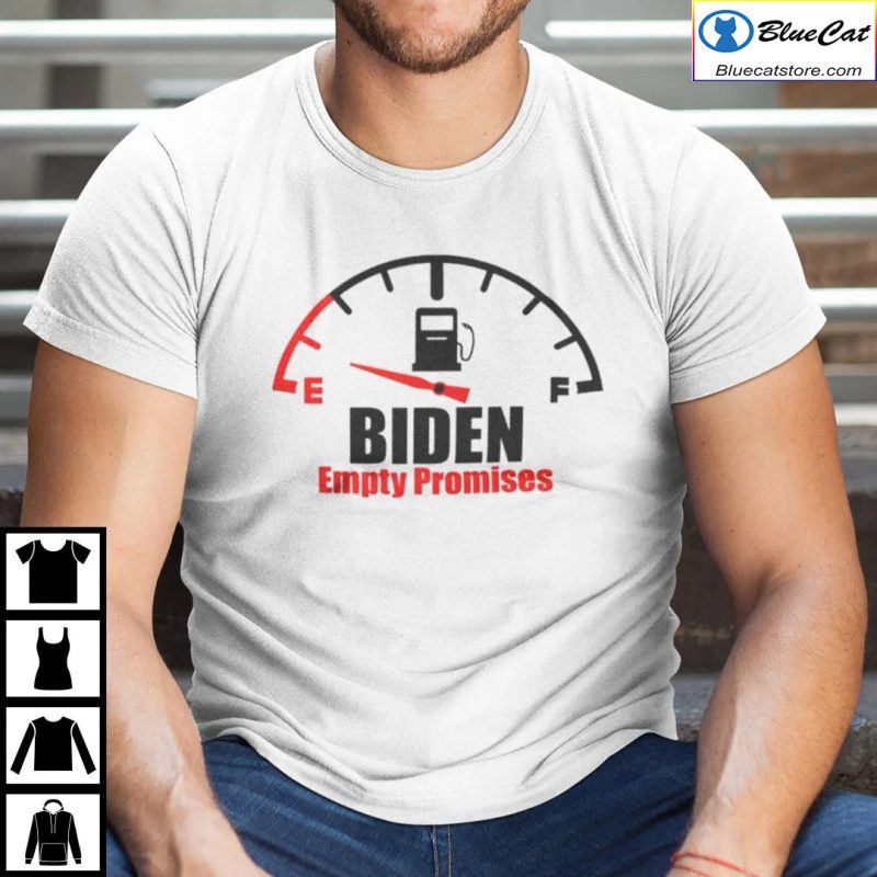 Biden Empty Promise Shirt