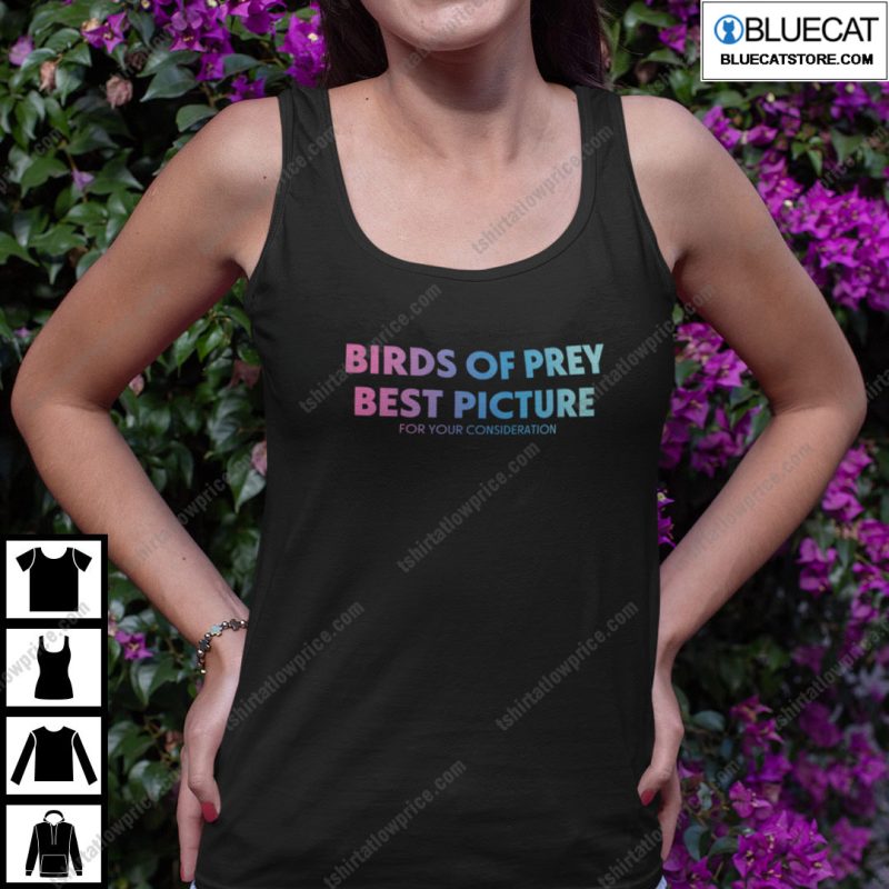 Birds of Prey Best Picture for Your Consideration Shirt 1