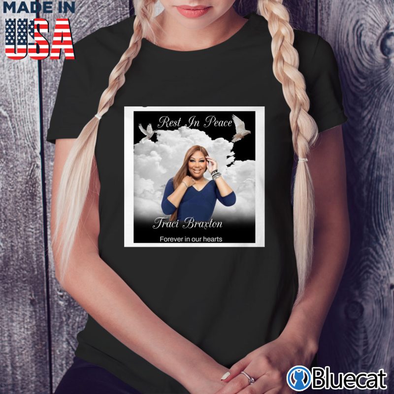 Black Ladies Tee Rest in peace 1971 2022 Traci Braxton forever in our heart Shirt
