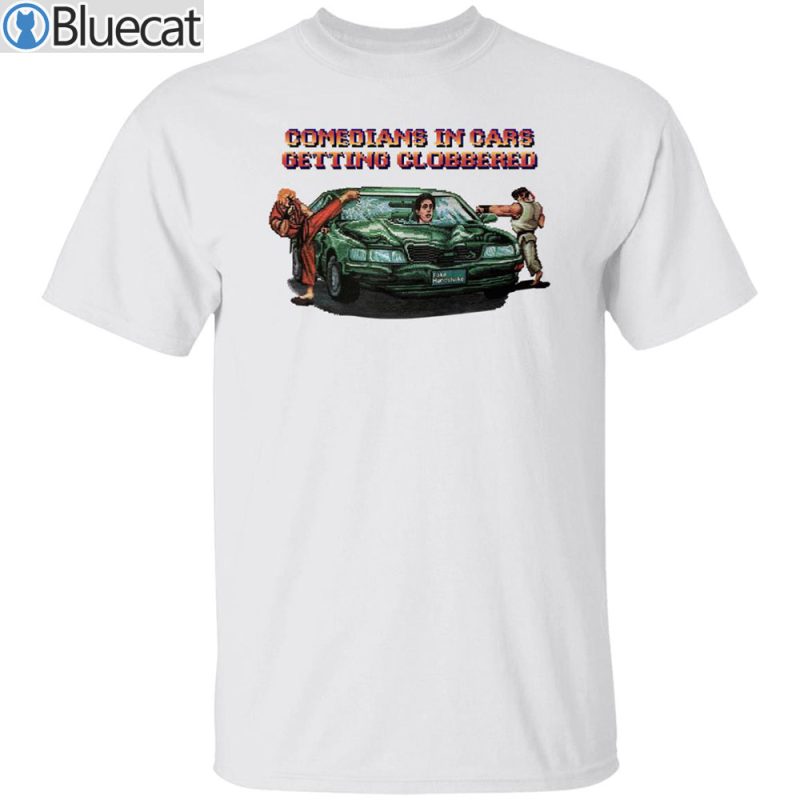 Comedians in cars getting clobbered shirt 1