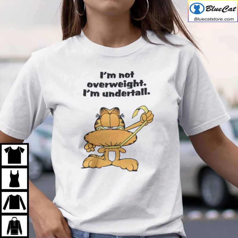 Garfield Im Not Overweight Im Undertale Shirt
