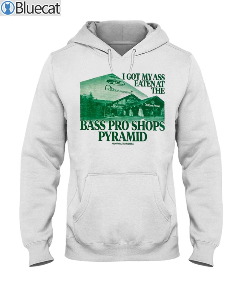 I got my ass eaten at the Bass pro shop pyramid T shirt 1 2