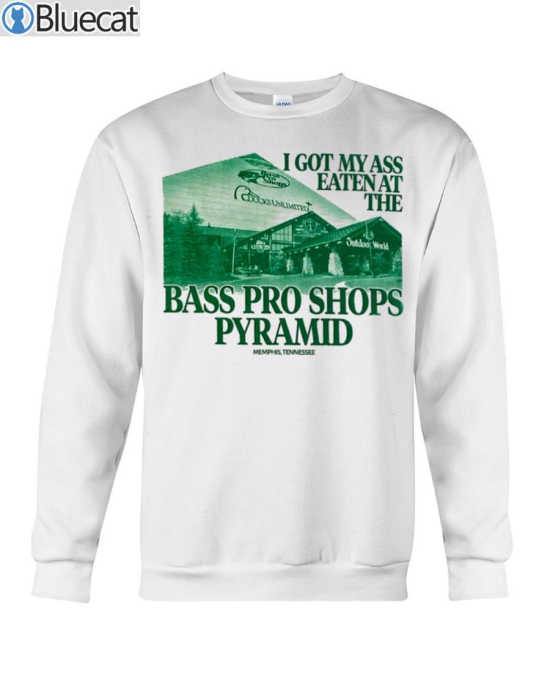I got my ass eaten at the Bass pro shop pyramid T shirt 1 3