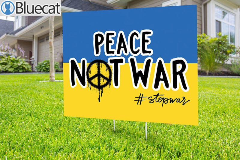 Peace Not War We Stand With Ukraine Yard Sign
