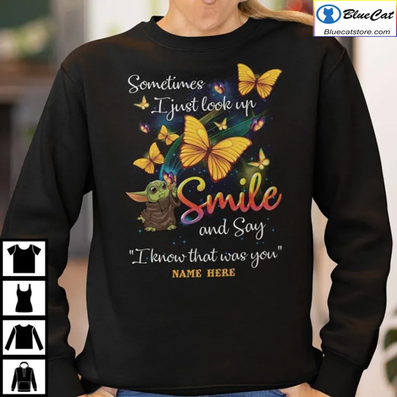 Personalized Baby Yoda I Just Look Up Smile And Say I Know That Was You Shirt 1