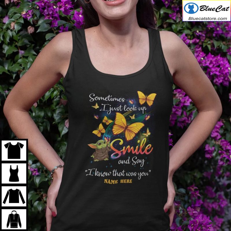 Personalized Baby Yoda I Just Look Up Smile And Say I Know That Was You Shirt 2