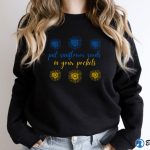 Put Sunflower Seeds In Your Pockets Sweatshirt For Women