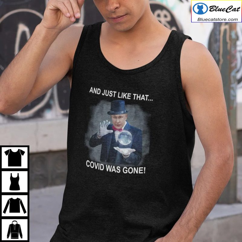 Putin Magician And Just Like That Covid Was Gone Shirt 2