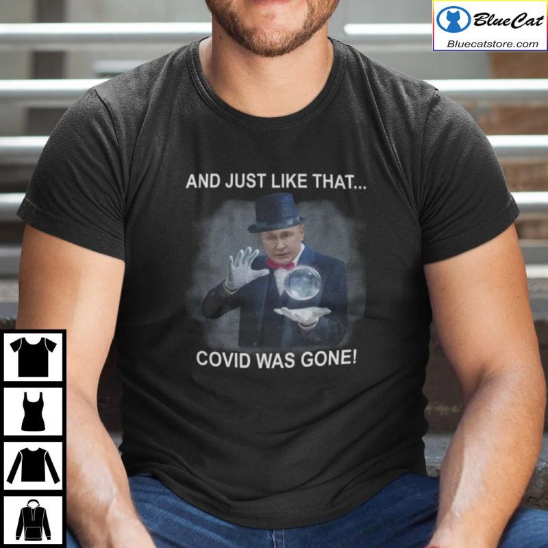 Putin Magician And Just Like That Covid Was Gone Shirt