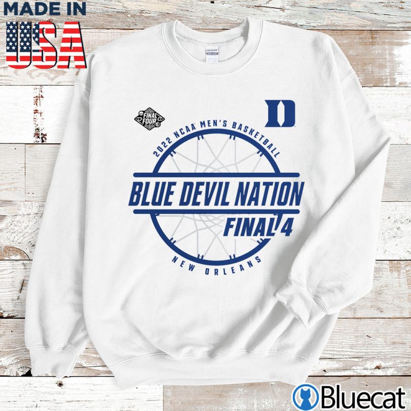 Sweatshirt Duke Blue Devils New Orlearns 2022 Tournament March Madness Final Four T Shirt