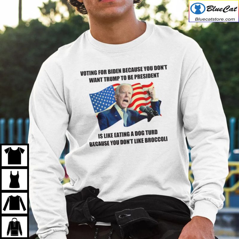 Voting For Biden Because You Dont Want Trump To Be President Shirt 2