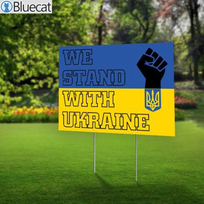 We Stand With Ukraine Support Yard Sign