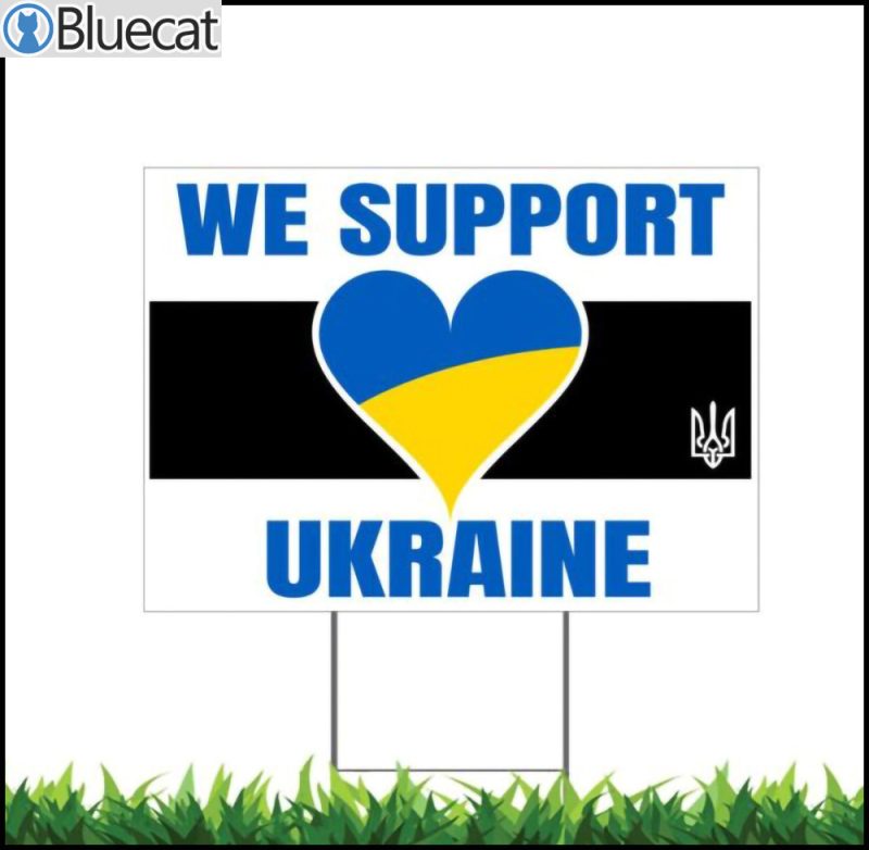 We Support Ukraine Stop War Yard Sign 1