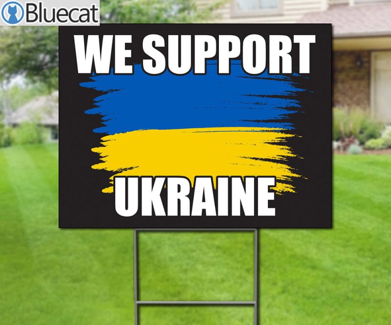 We Support Ukraine Yard Sign With Stakes