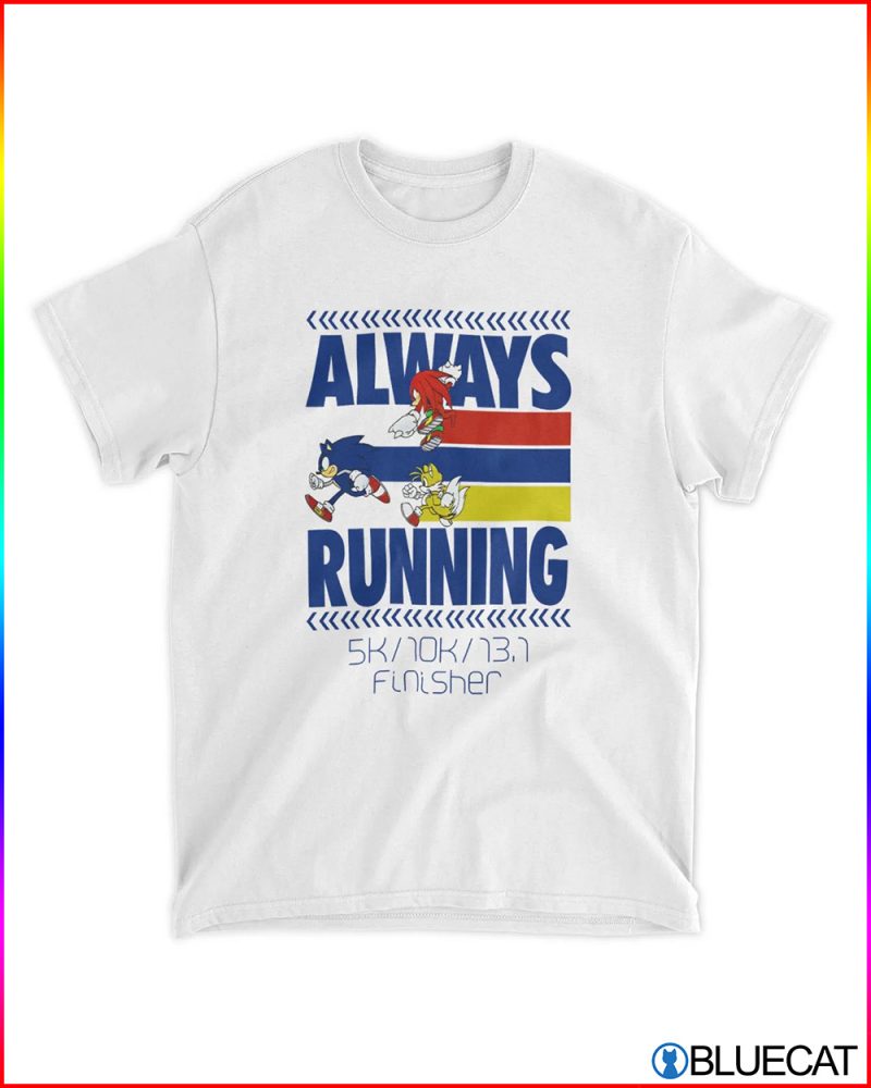 Always Running 5K 10K 13.1 Finisher Shirt