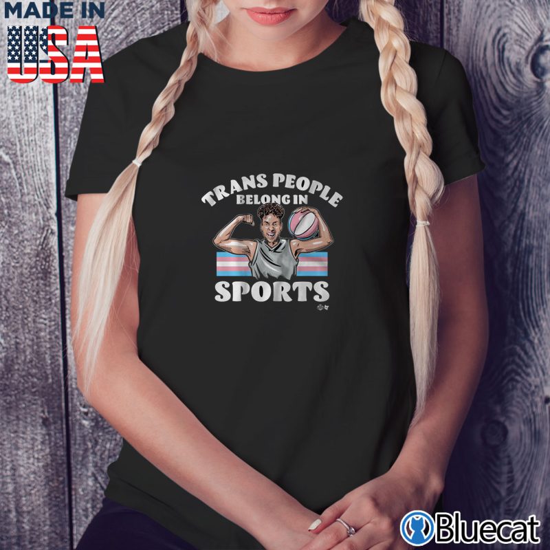 Black Ladies Tee Trans People Belong in Sports T shirt