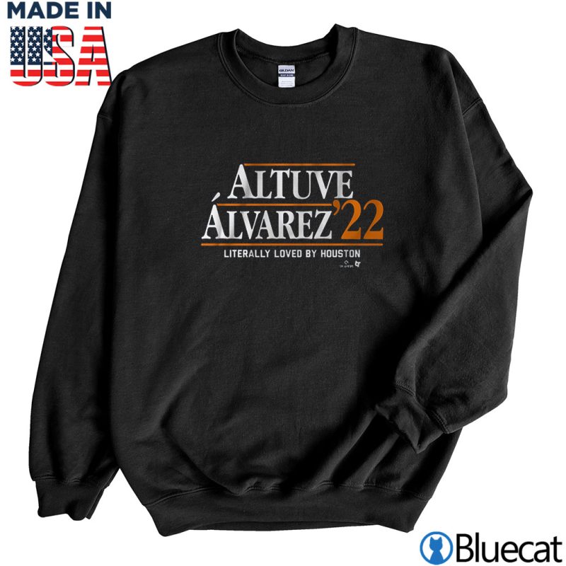 Black Sweatshirt Altuve Alvarez 22 Literally loved by Houston T shirt