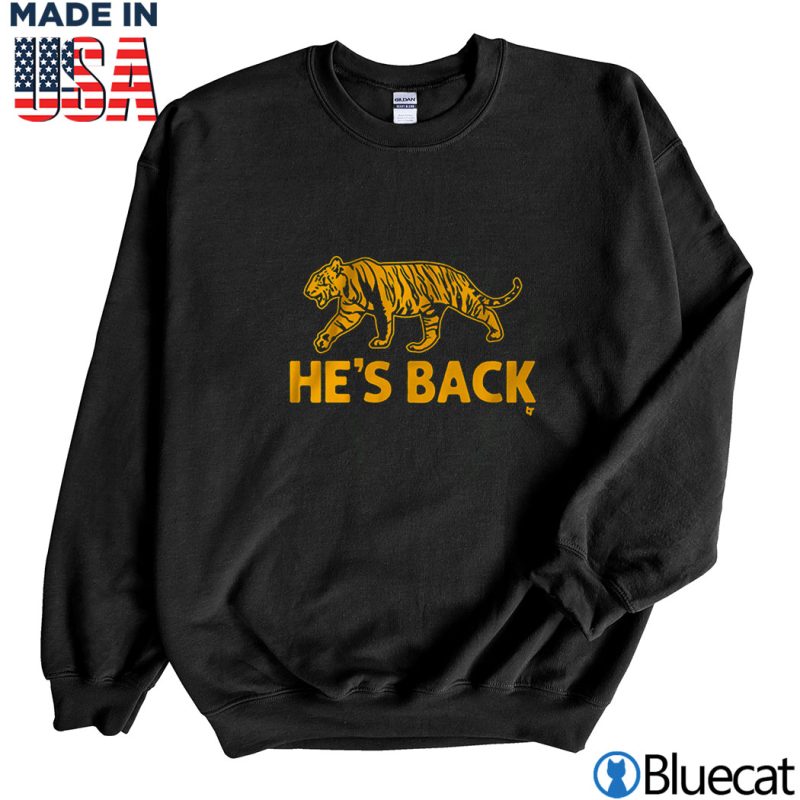 Black Sweatshirt Hes Back Tiger 2022 T shirt