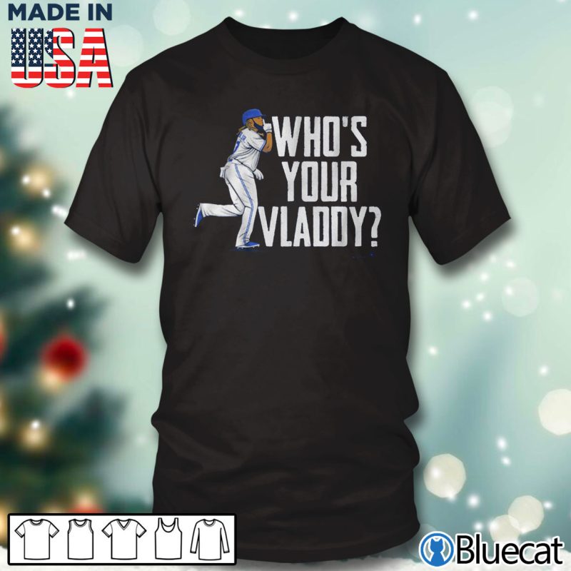 Black T shirt Vlad Guerrero Jr Whos Your Vladdy Shirt