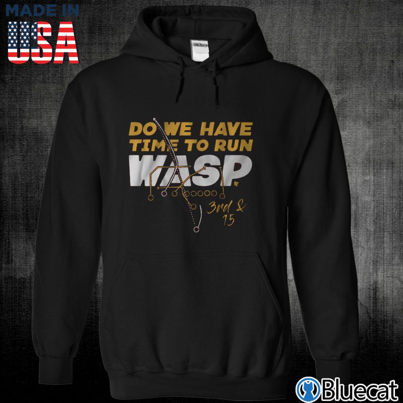 Black Unisex Hoodie Do you have time to run wasp T shirt