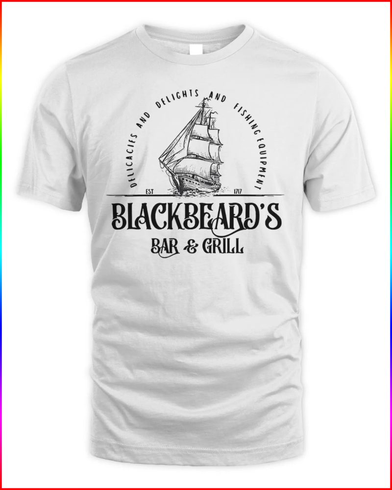 Blackbeards bar and girls delicacies and belights and fishing equipment est 1717 shirt