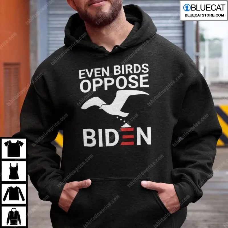 Even Birds Oppose Biden Shirt 1
